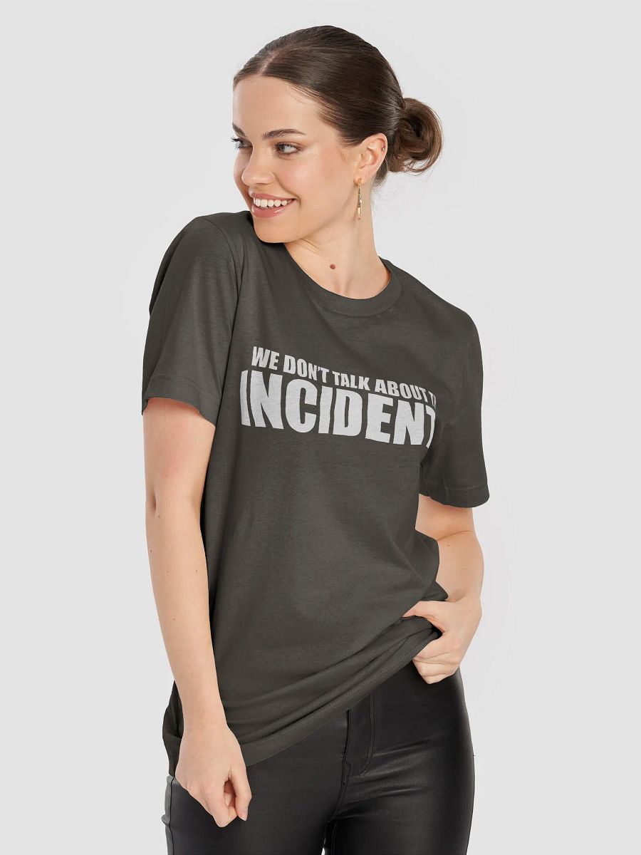 We Don't Talk About The Incident (White) product image (8)