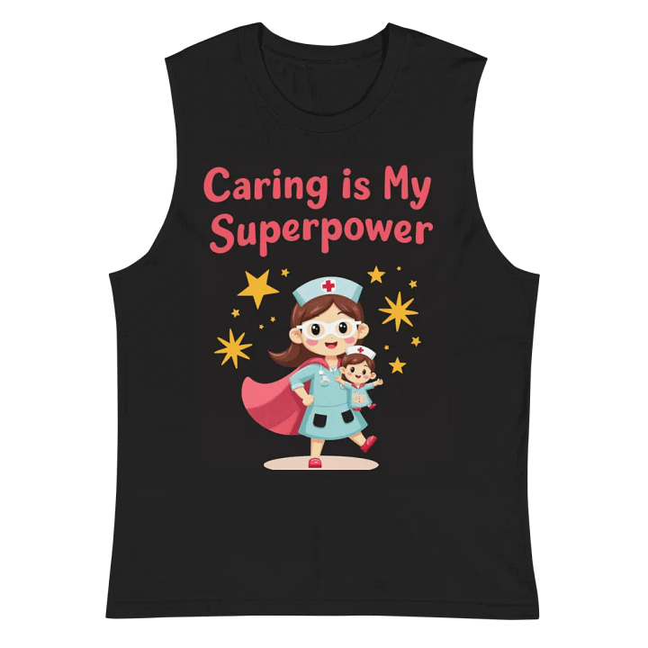 Caring is My Superpower - Nurse Illustrated Muscle Tank product image (3)