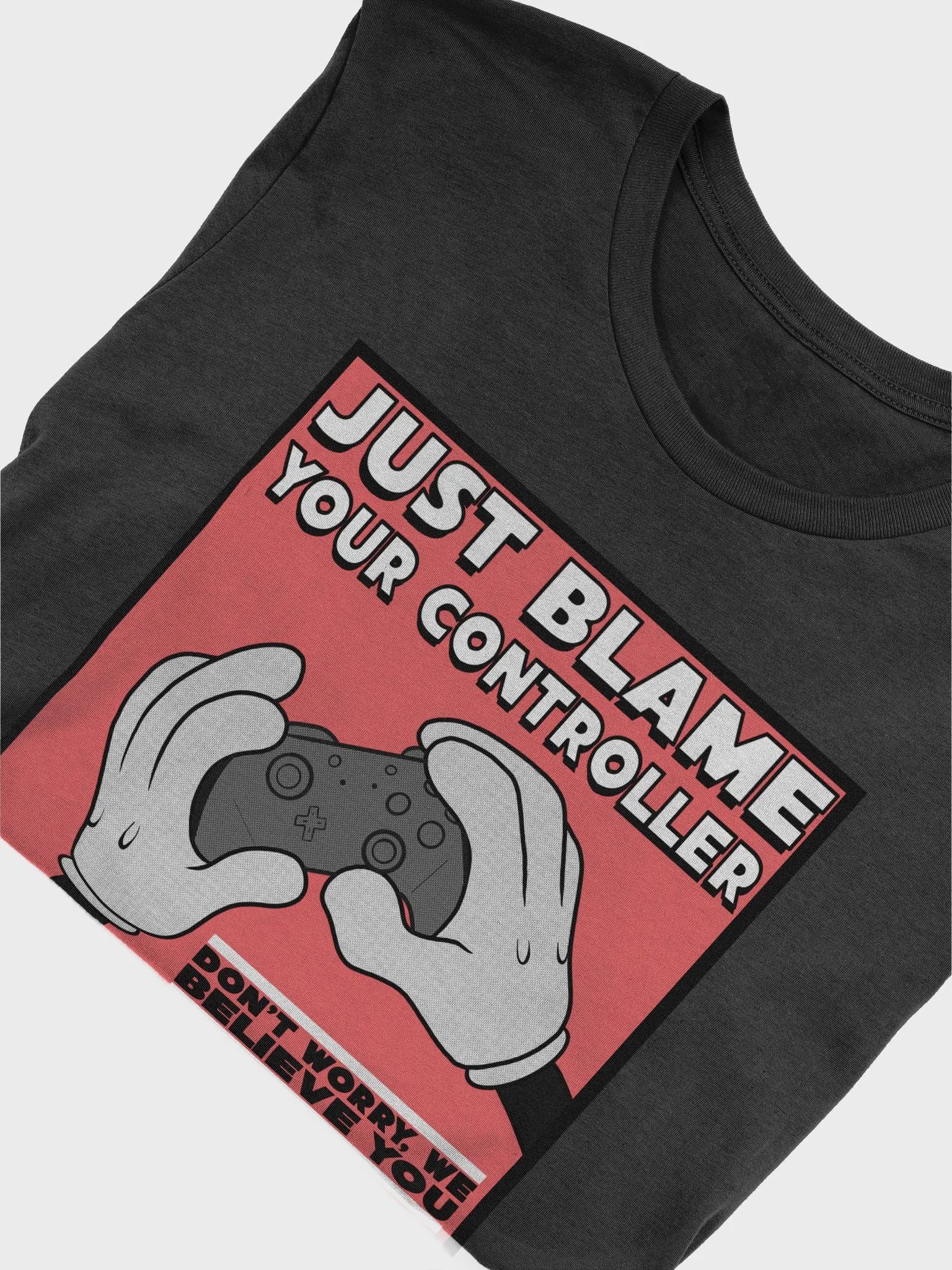 Just Blame Your Controller- T-Shirt product image (28)