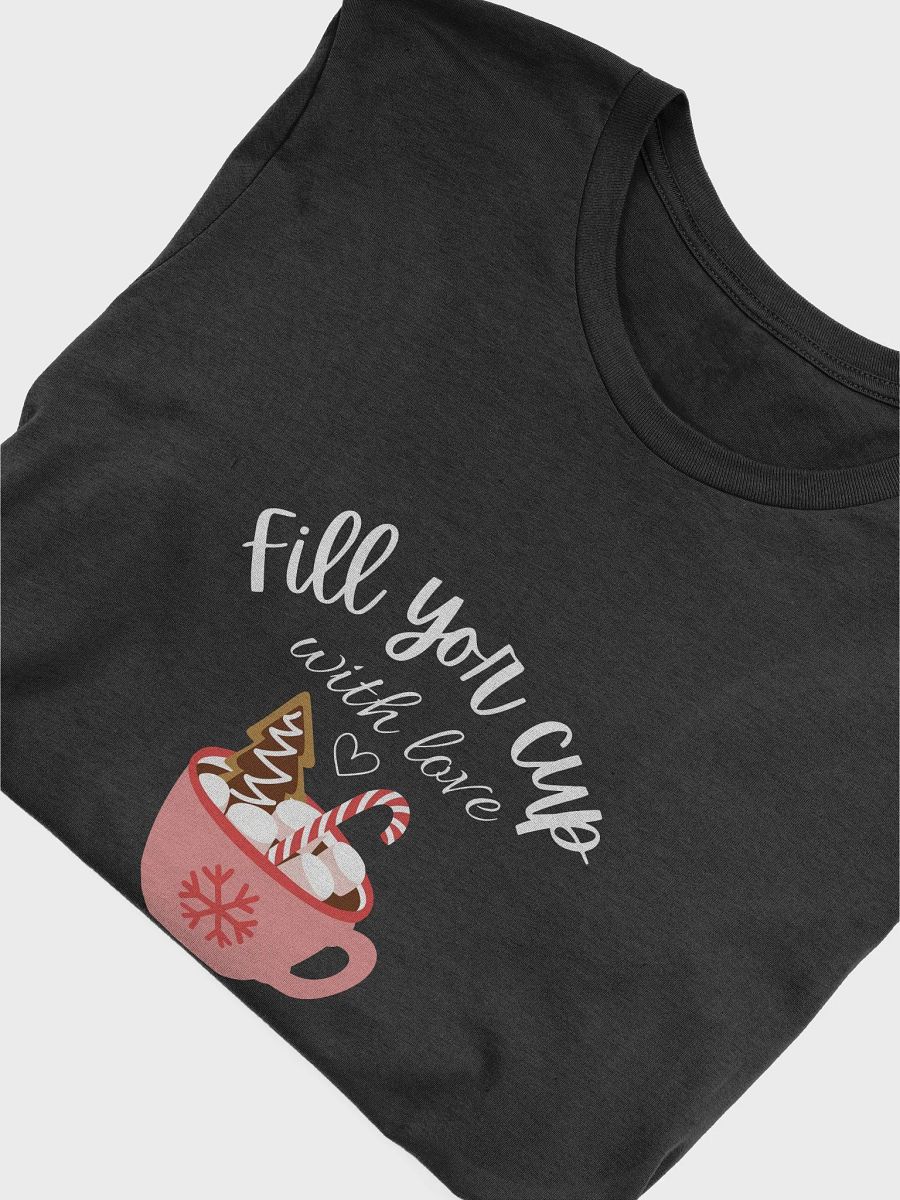 'Fill Your Cup With Love' T-shirt product image (5)