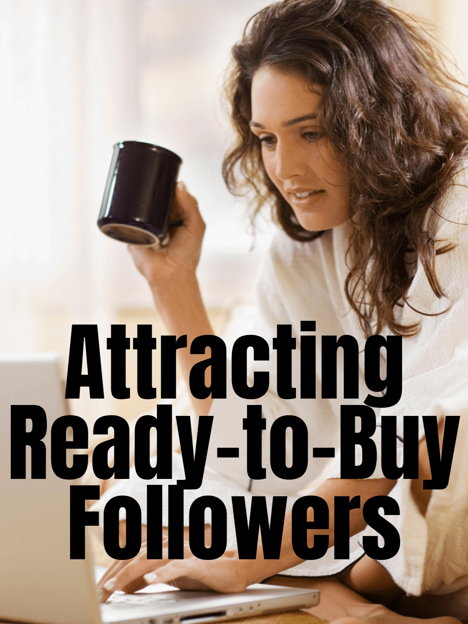 ATTRACTING READY TO BUY FOLLOWERS product image (1)