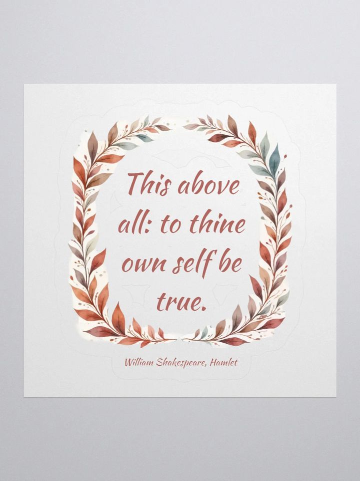 To Thine Own Self Be True Shakespeare Sticker product image (3)