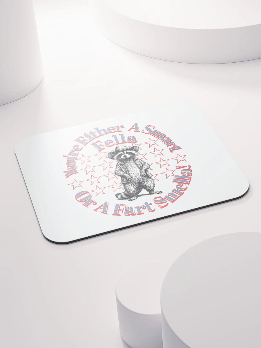 Youre Either A Smart Fella Or A Fart Smella Raccoon Wild West Rascal Mouse Pad product image (4)