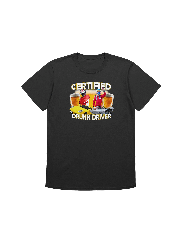 Certified Drunk Driver T-Shirt product image (3)