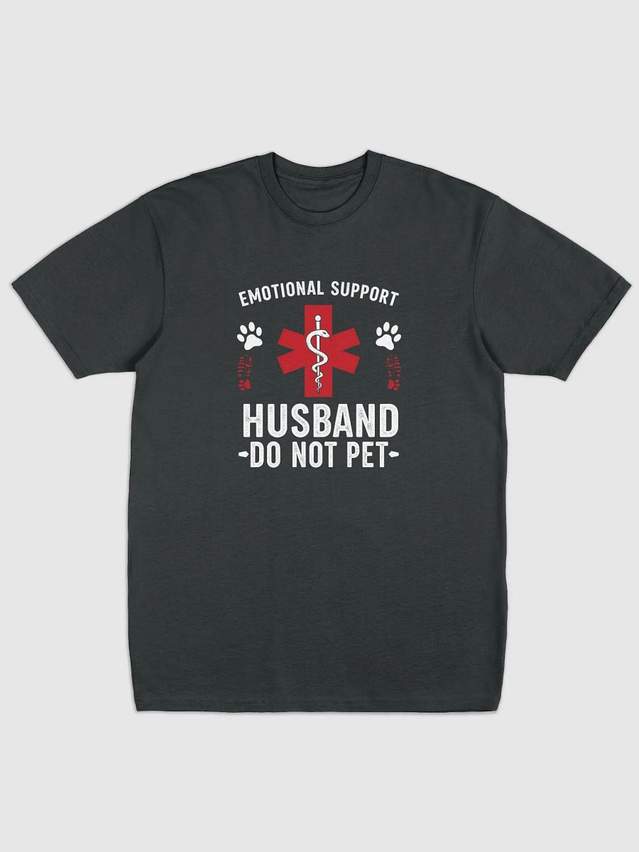 Do Not Pet Emotional Support Husband Funny T-Shirt product image (1)
