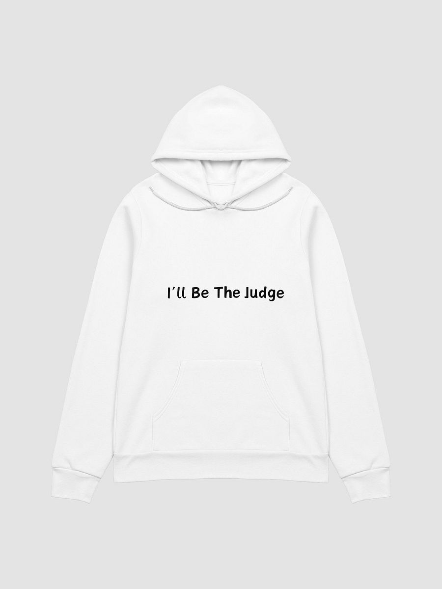 I'll Be The Judge HOODIE product image (1)