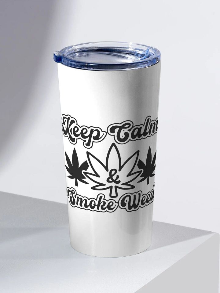 Keep Calm & Smoke Weed - Adult Tumbler product image (2)