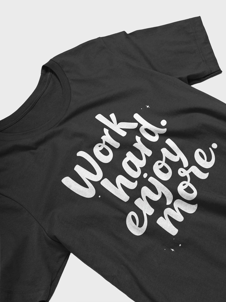 Unlock Your Inner Power with Kim Kardashian’s Mantra: Work Hard, Enjoy More - The Ultimate T-Shirt for Fans Who Dare to Live Fully product image (3)