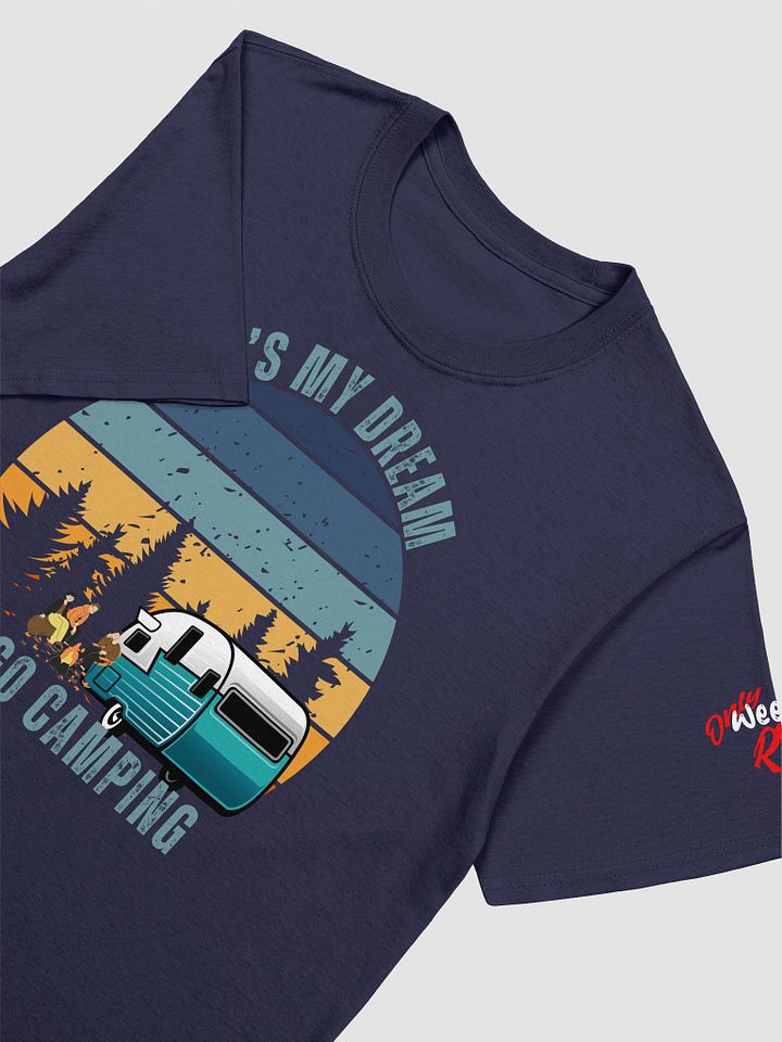 IT's My Dream To Go Camping Tee Travel Trailer, Lightweight product image (8)