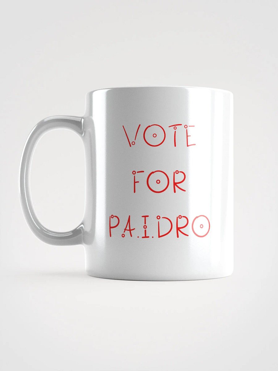 VOTE FOR PA.I.DRO (Pay - I - Dro) Mug product image (18)
