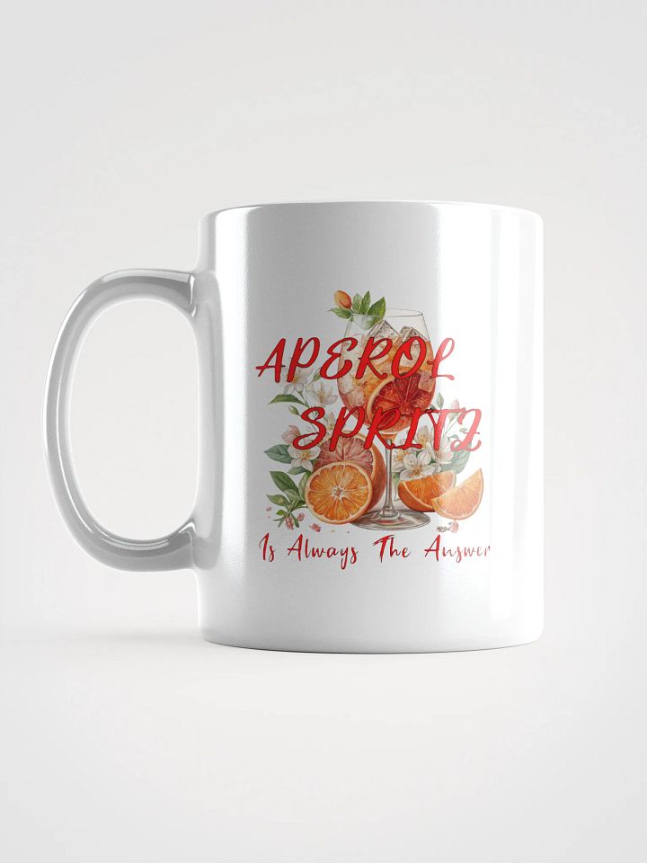 Aperol Spritz Is Always The Answer Mug product image (1)