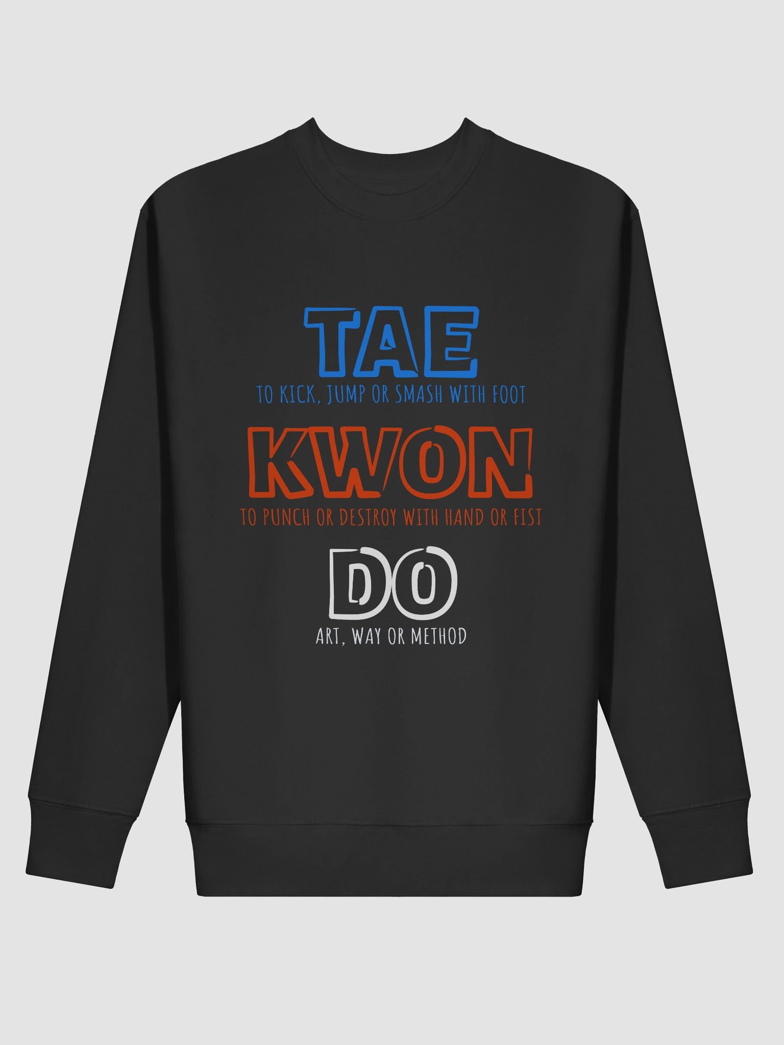 Taekwondo Full Meaning Sweatshirt product image (2)