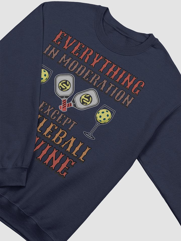 Everything In Moderation Except Pickleball And Wine Lover's Crewneck product image (4)