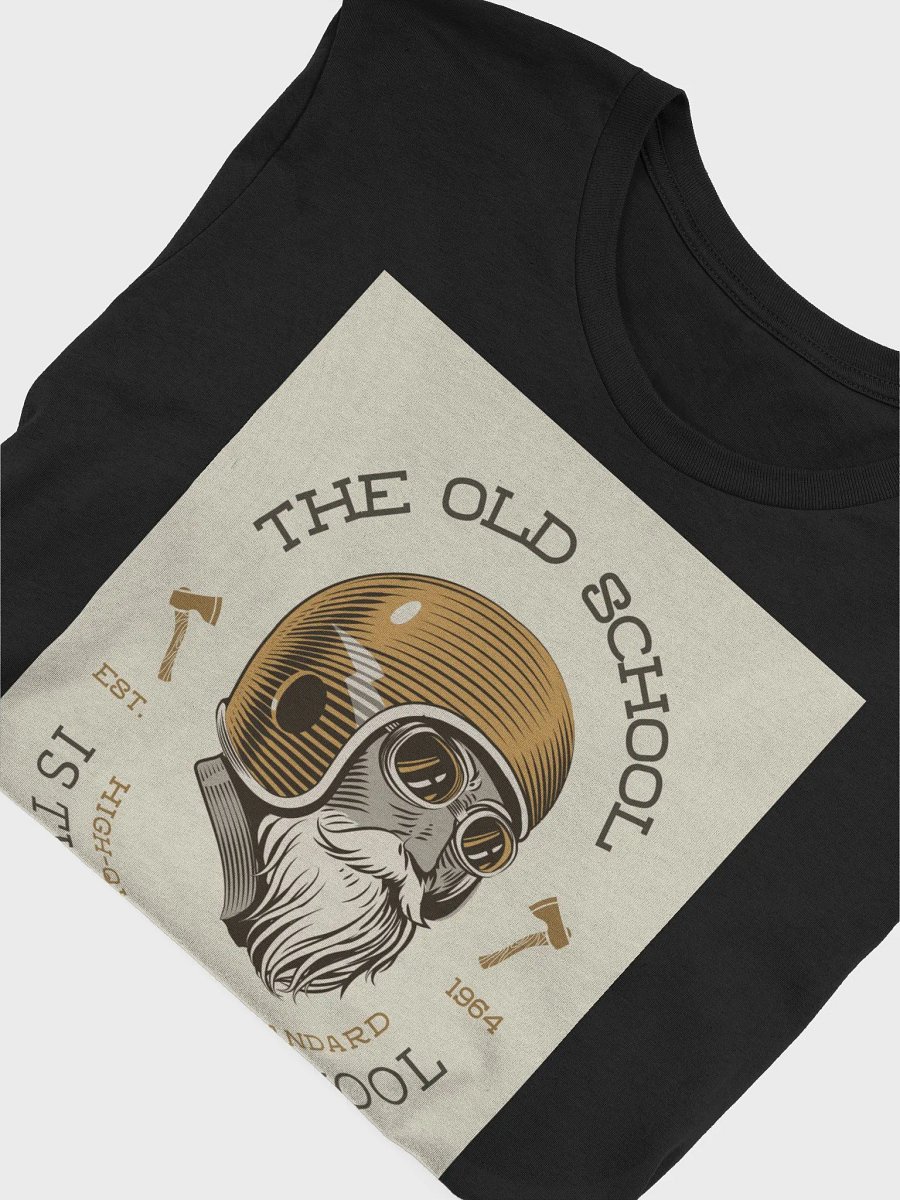 The Old School Is The Best School TShirt product image (4)
