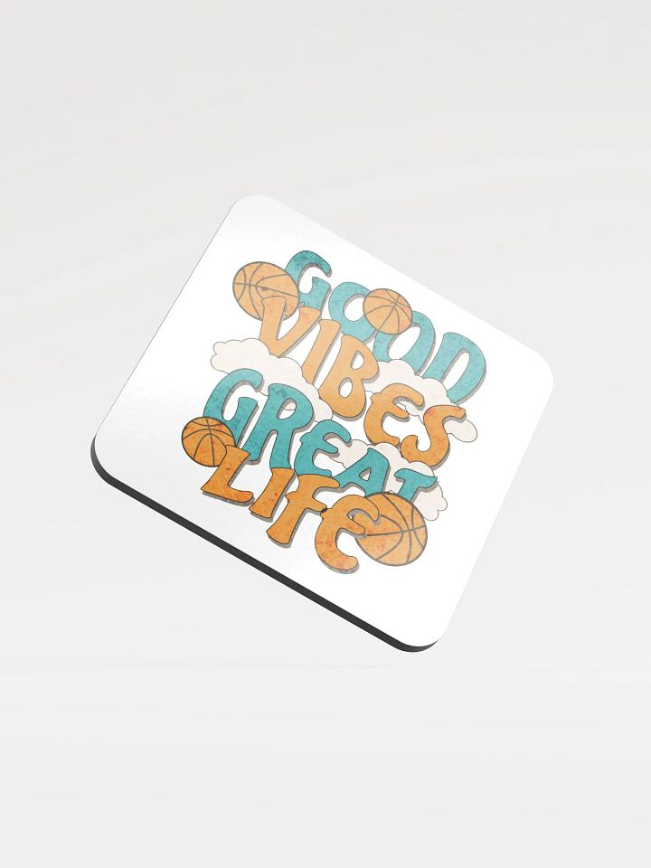 Good Vibes Great Life Basketball Coaster product image (1)