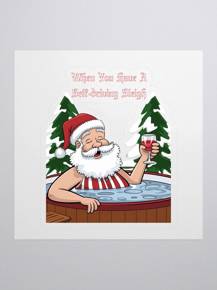 When You Have A Self-driving Sleigh - Relaxing Santa Claus Sticker product image (1)
