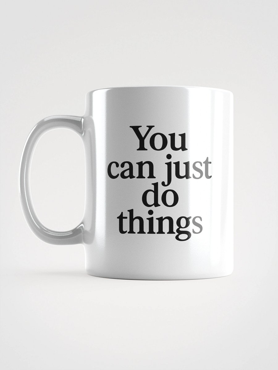 You Can Just Do Things (w/FF Logo) product image (17)