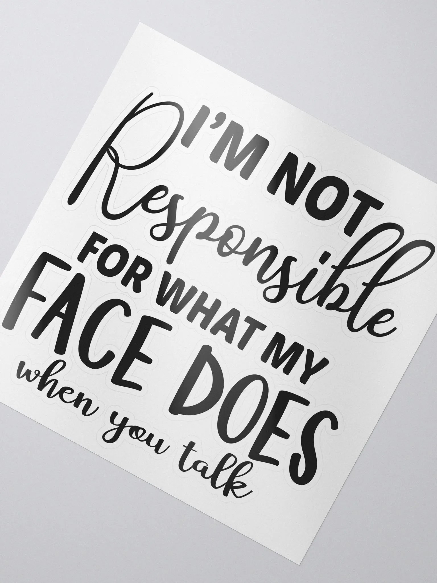 "I'm not responsible" Kiss-Cut Sticker product image (2)