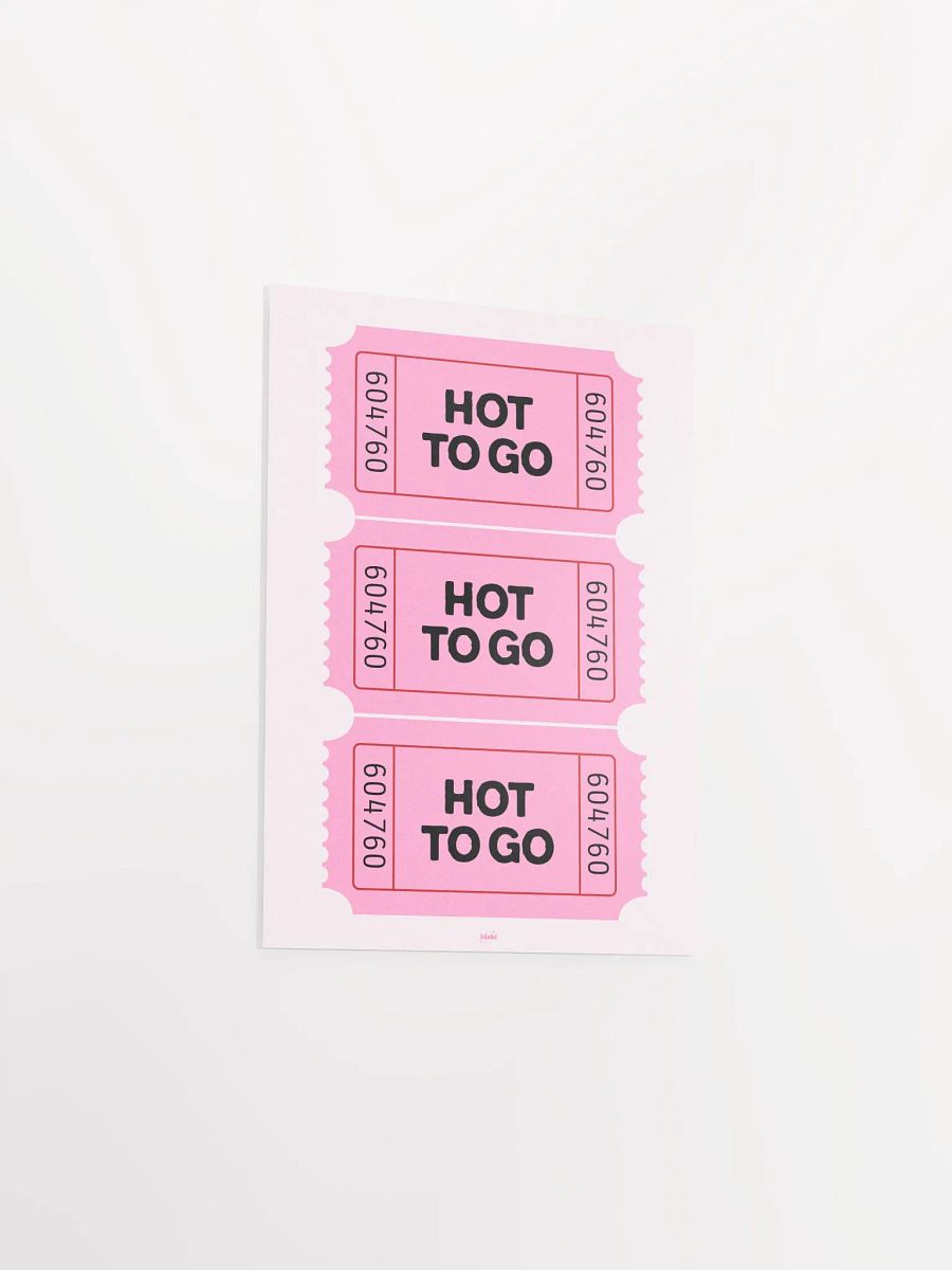 Hot To Go Ticket Print product image (4)