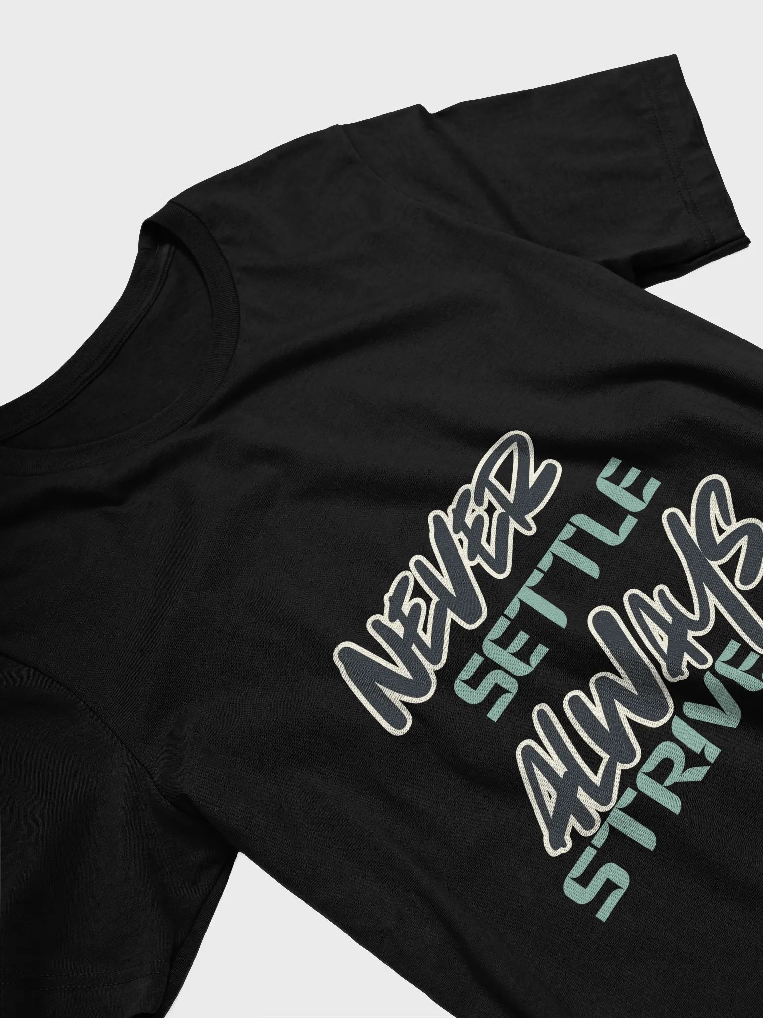 Elevate Your Style & Mindset: The "Never Settle Always Strive" Supersoft Tee product image (24)