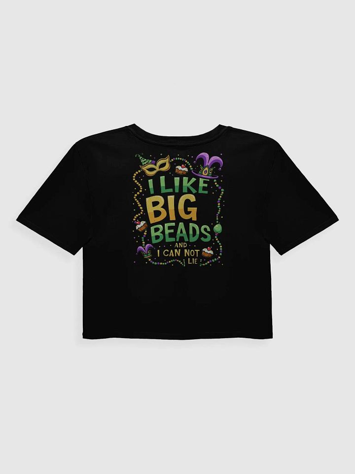 I Like Big Beads and I Cannot Lie Crop Top product image (2)