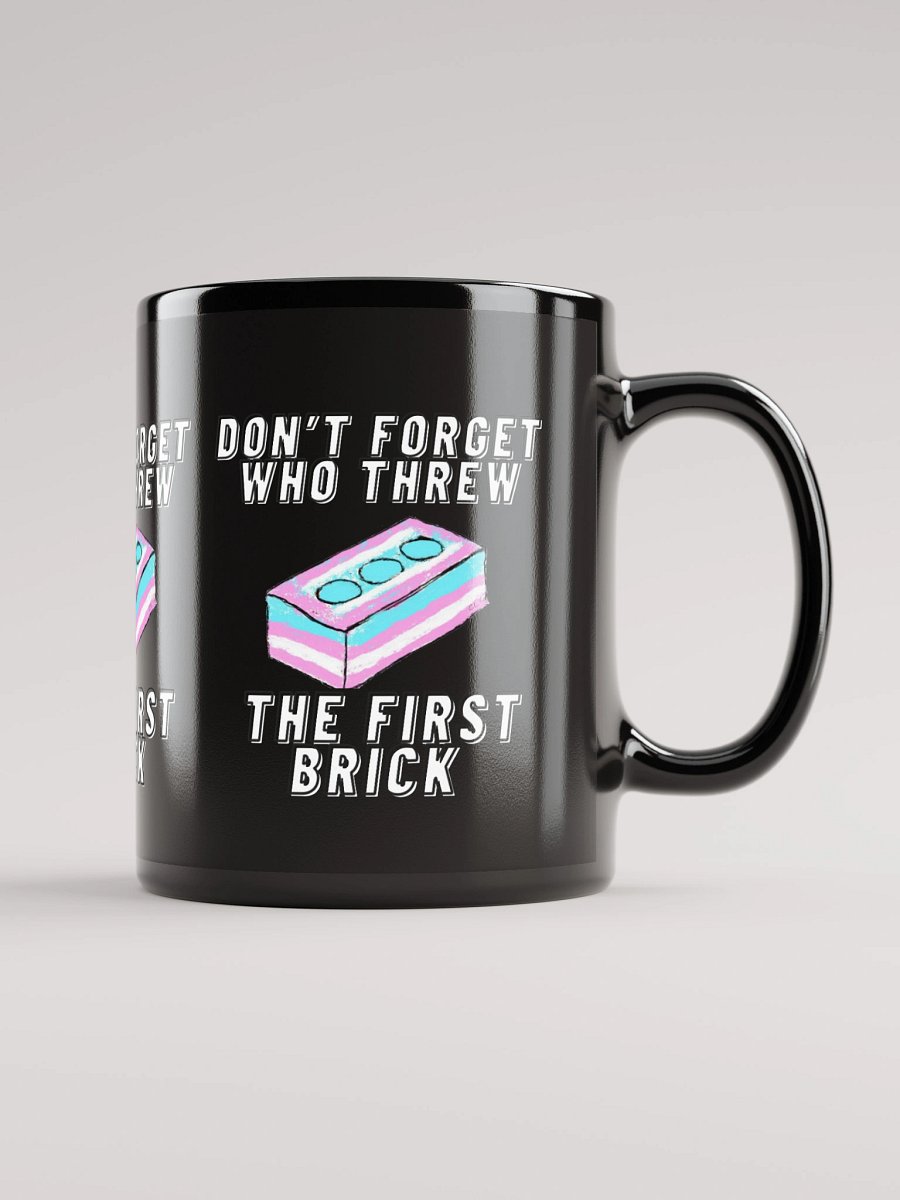 Don't Forget Who Threw The First Brick Mug-Black product image (1)