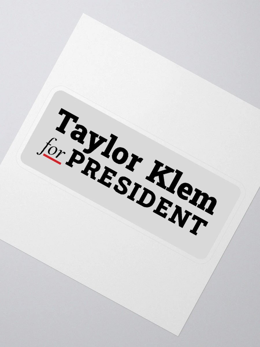 Taylor Klem for President Sticker product image (5)