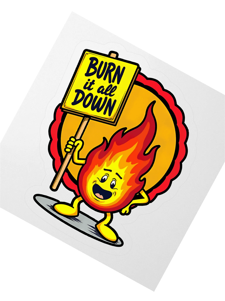 Burn It All Down Sticker product image (6)