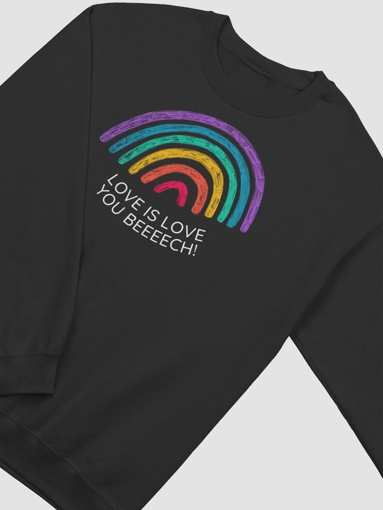 Love is Love Beeeech Sweatshirt product image (3)