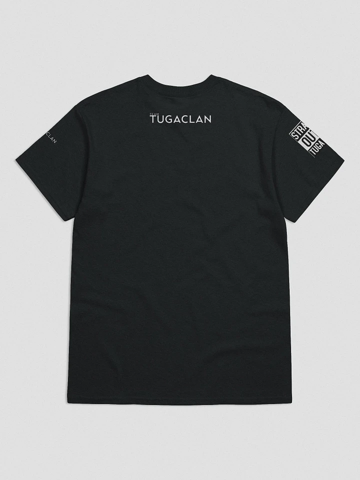 STRAIGHT OUTTA TUGA CLAN T-Shirt Tuga Clan product image (2)