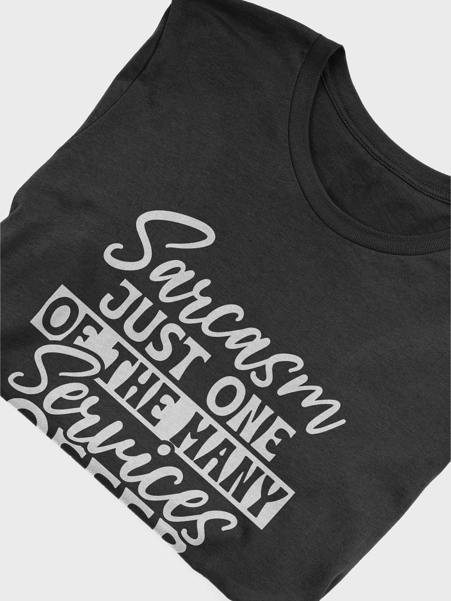 Sarcasm Just One Of The Many Services Offer Women's Black T-Shirt product image (6)