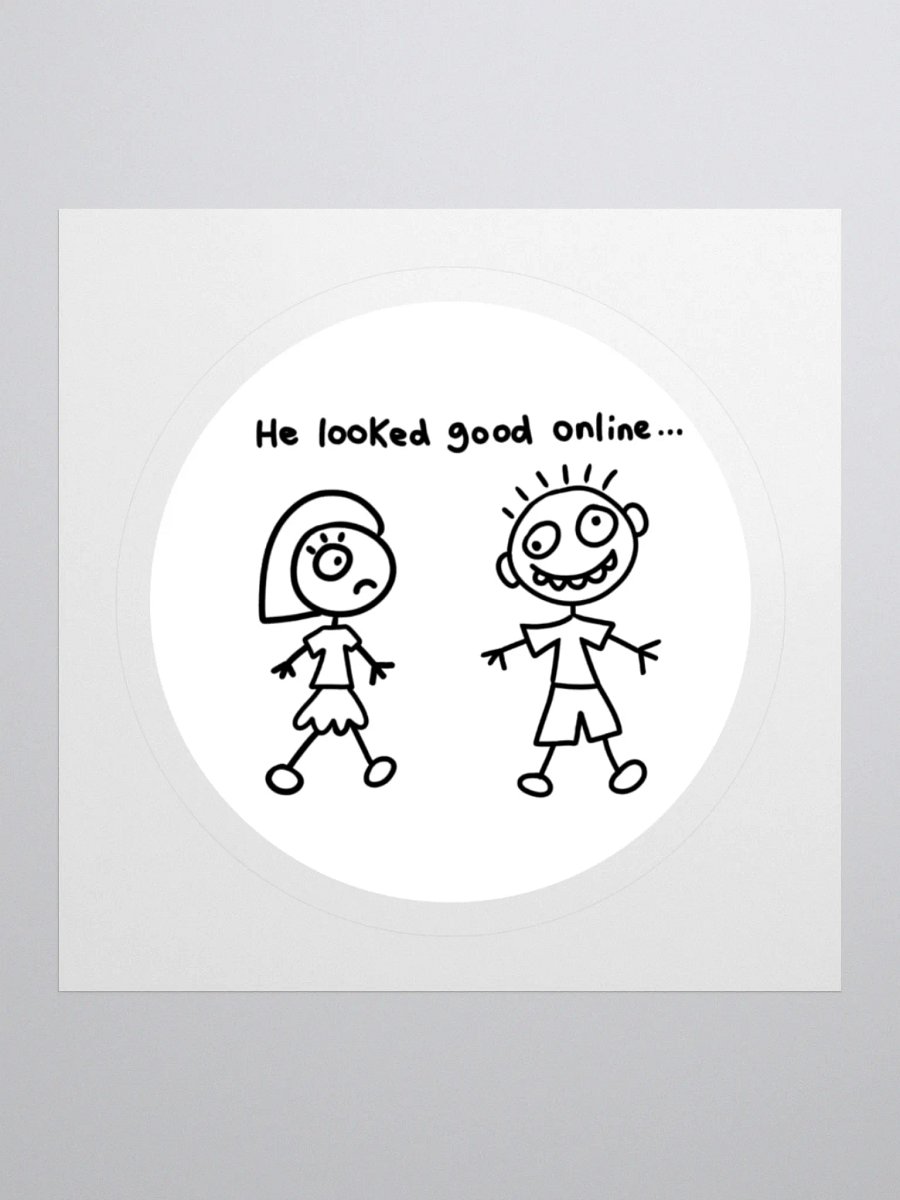 He looked good online sticker product image (1)