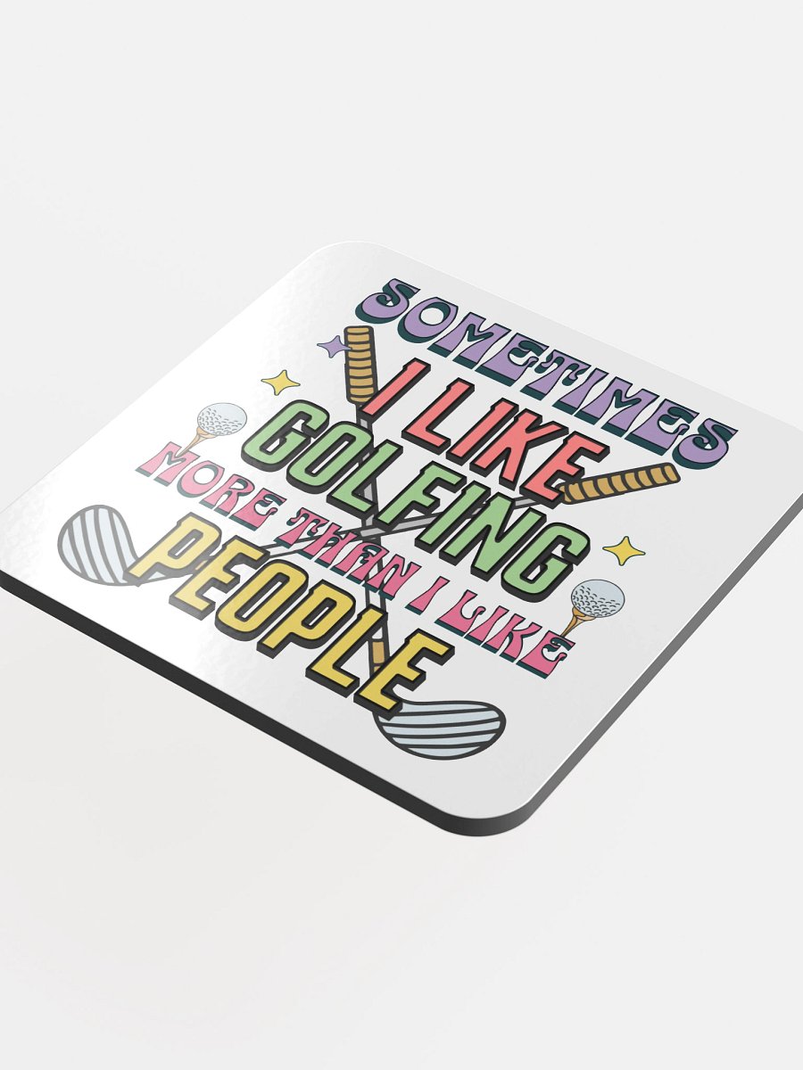 Sometimes I Like Golfing More Than I Like People Vibes Cork Coaster product image (1)