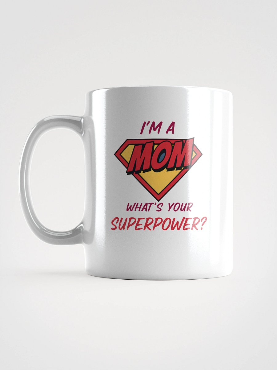 I’m a Mom What’s Your Superpower? Mug – Bold Comic Superhero Design for Moms product image (16)