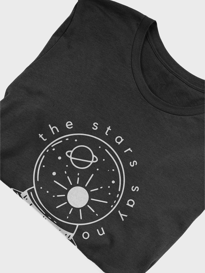 The Stars Say No T-Shirt product image (2)