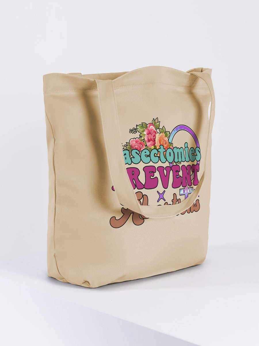 Vasectomies Prevent Abortions Tote Bag product image (4)