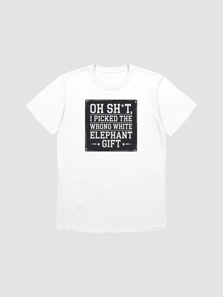 Oops! Wrong White Elephant Gift T-Shirt product image (26)