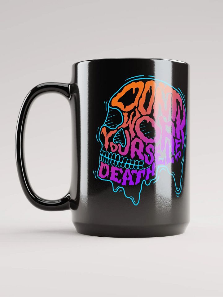 Don't Work Yourself To Death Mug product image (1)
