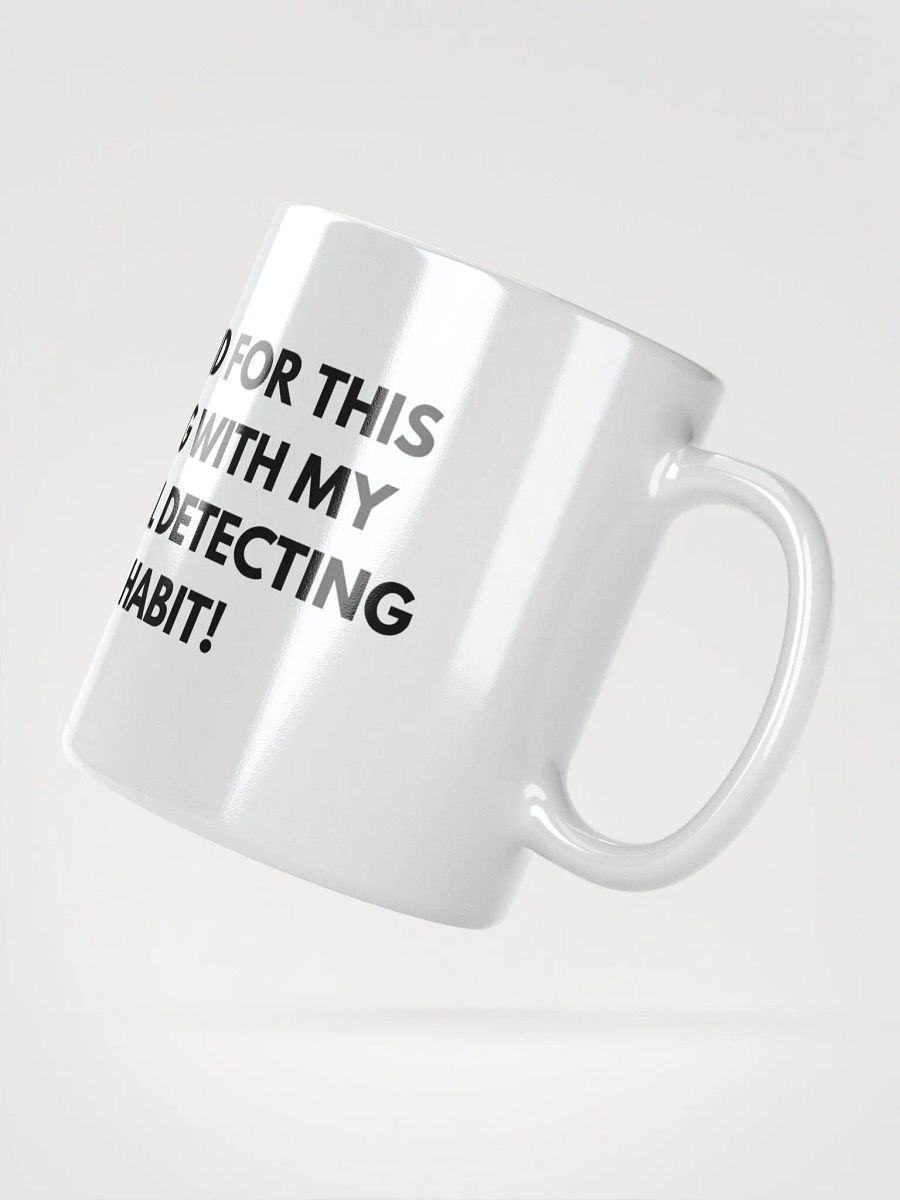 Metal Detecting Habit Mug product image (5)