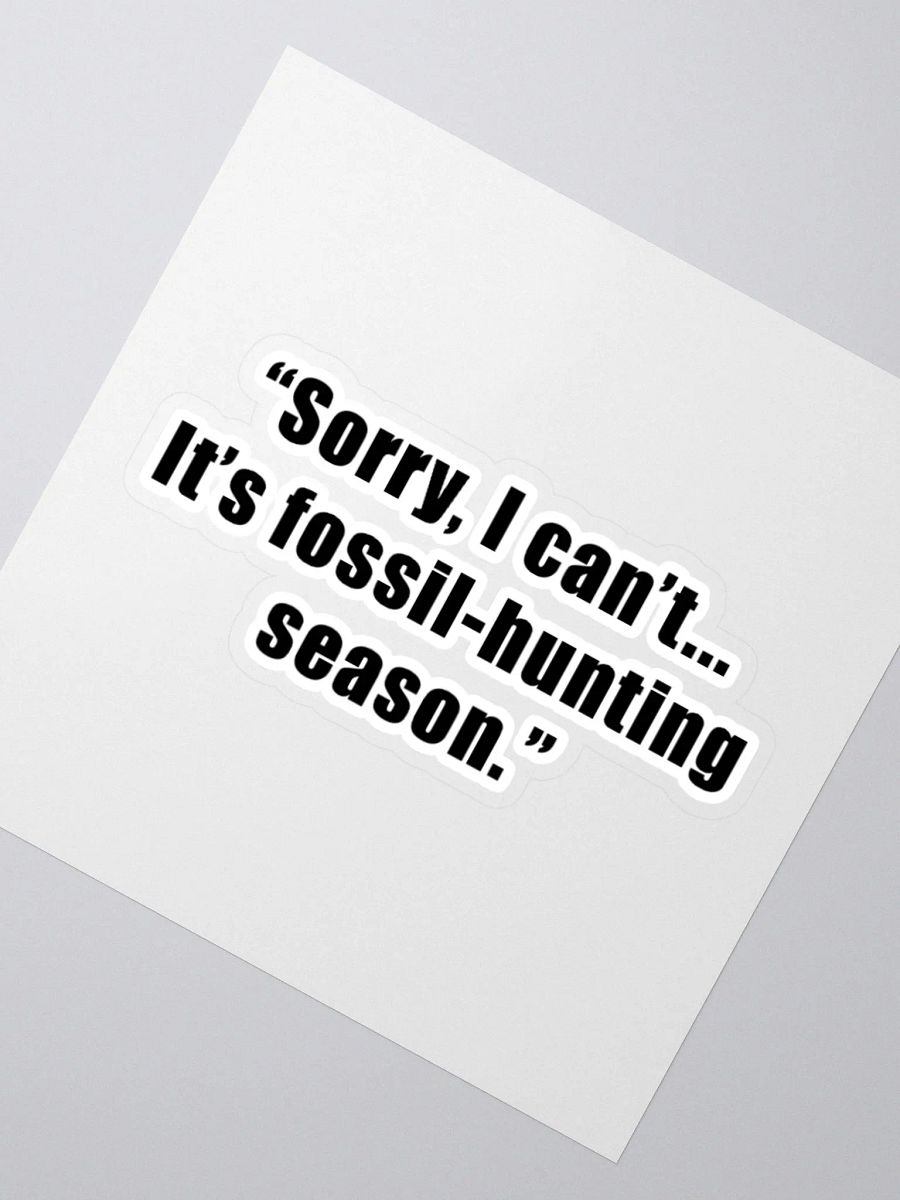 Fossil Hunting Season Sticker product image (2)