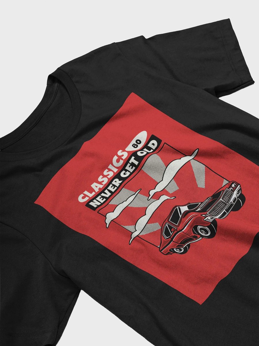 Classics Never Get Old TShirt product image (3)