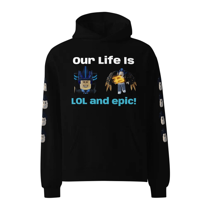 Our Life Is LOL and Epic! - FAN oversized hoody product image (1)