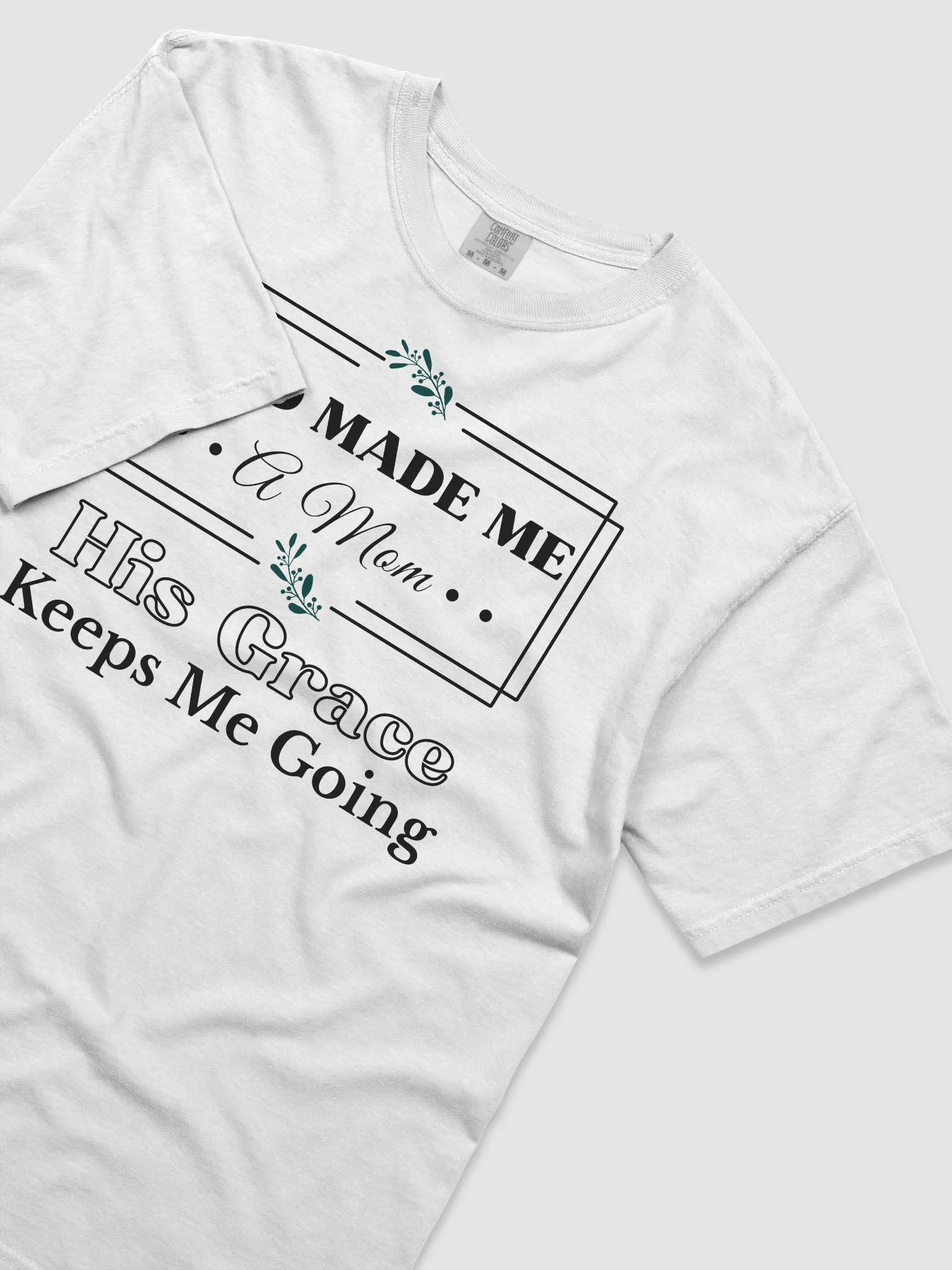 God Made Me A Mom, Comfort Colors T-shirt. product image (3)
