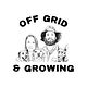 Off Grid & Growing