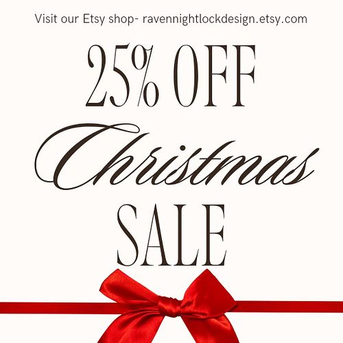 I wish you all a happy holiday season. Everything is 25% off from December 24th -  December 26th. Visit Raven Nightlock Desig...