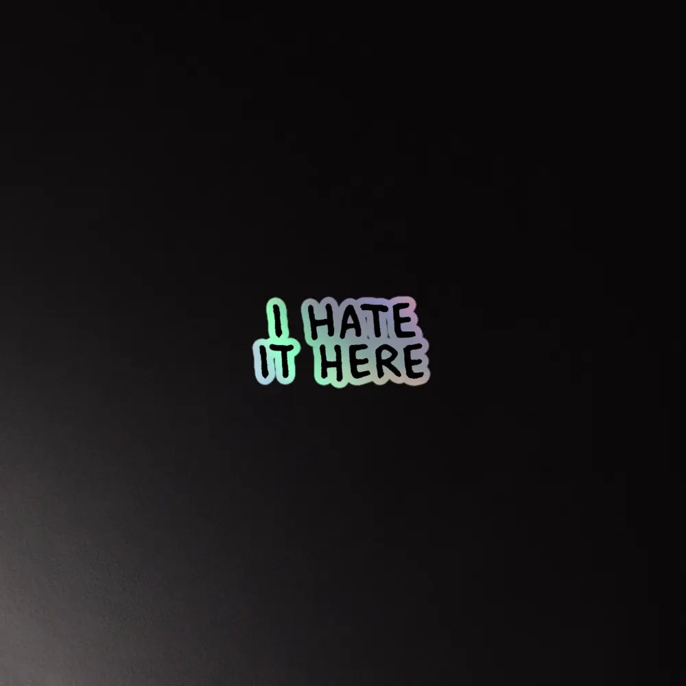 I Hate It Here Holographic Sticker Sheet | JenTheReaper681 product image (2)