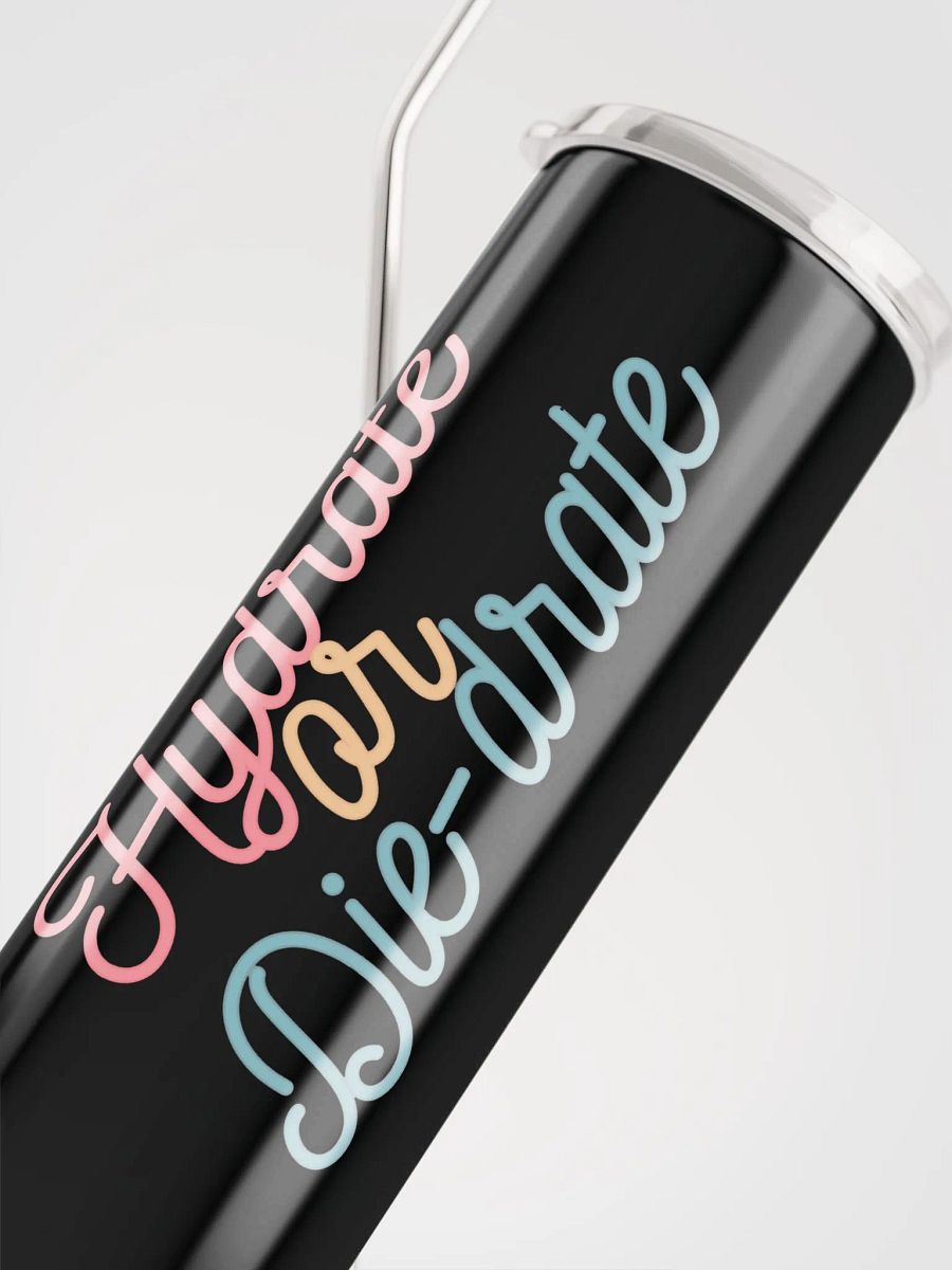 Hydrate or Die-drate Tumbler product image (9)