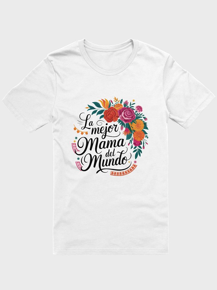 La Mejor Mama Del Mundo - Spanish Latina Mom Mother's Day T-Shirt product image (1)