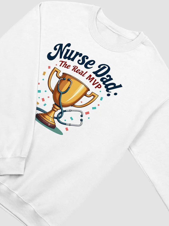 The Real MVP Nurse Dad Trophy Sweatshirt product image (14)