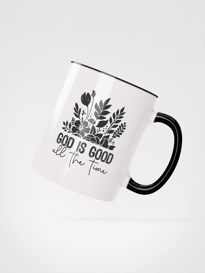 God Is Good All The Time Christian Inspirational Ceramic Coffee Mug product image (2)